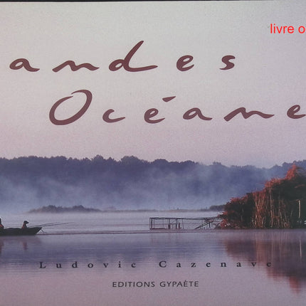 Landes océanes - Ludovic Cazenave - livre