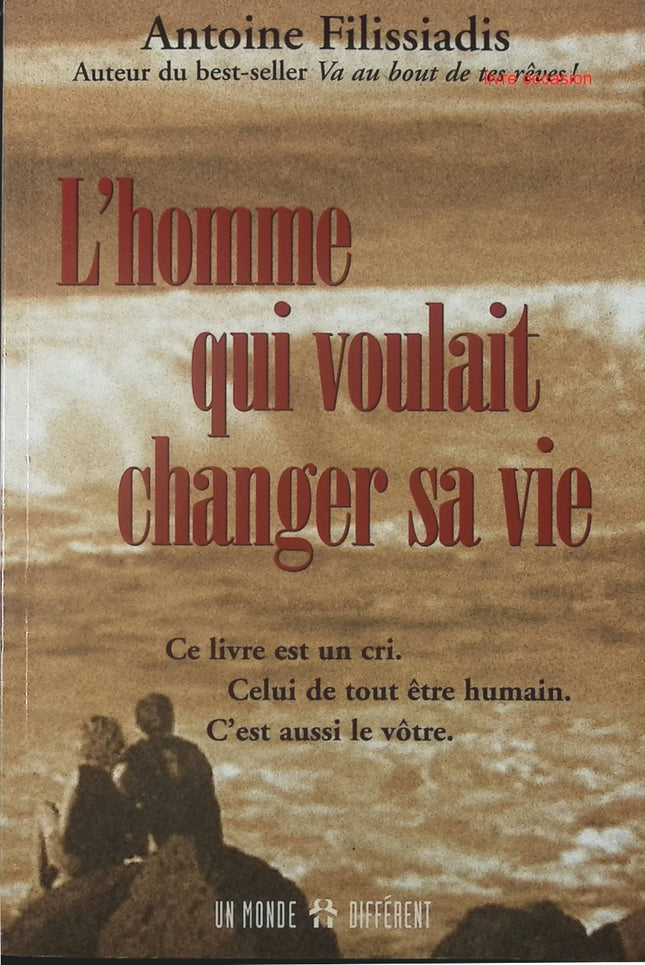 L'homme qui voulait changer de vie - Antoine Filissiadis - livre