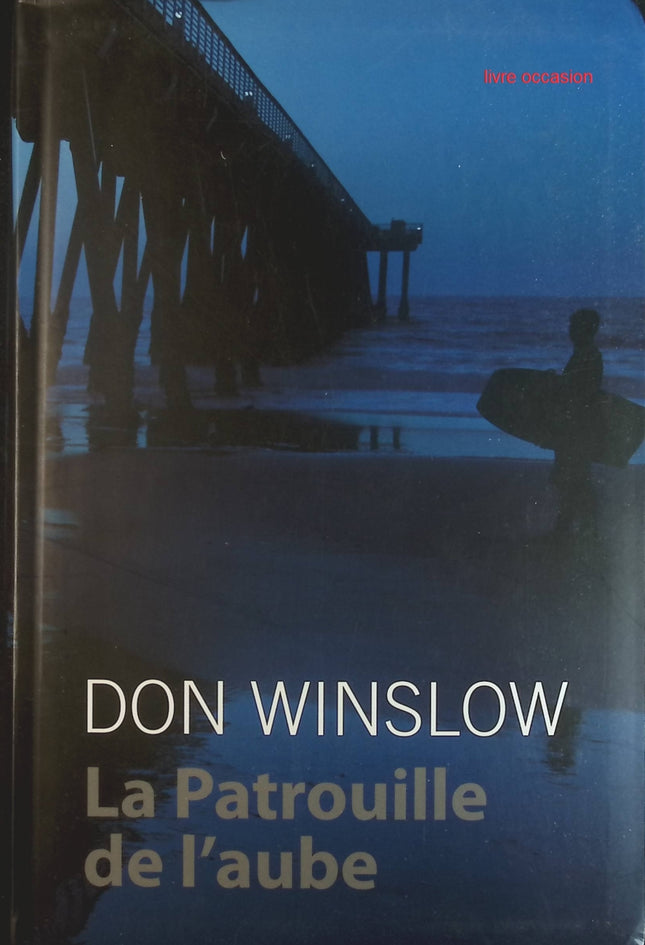 La patrouille de l'aube - Don Winslow - Livre