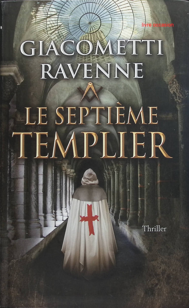 Le septième templier - Éric Giacometti Jacques Ravenne - livre