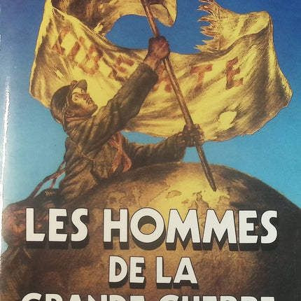 Les hommes de la Grande guerre : Histoires vraies - Pierre Miquel - Livre
