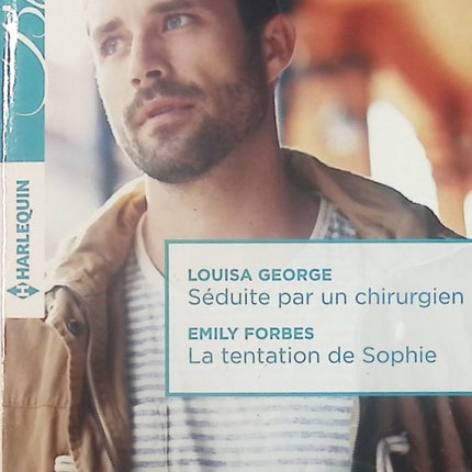 Séduite par un chirurgien - La tentation de Sophie - Louisa George Emily Forbes - Livre