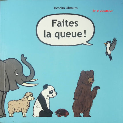 Faites la queue ! - Tomoko Ohmura - Livre