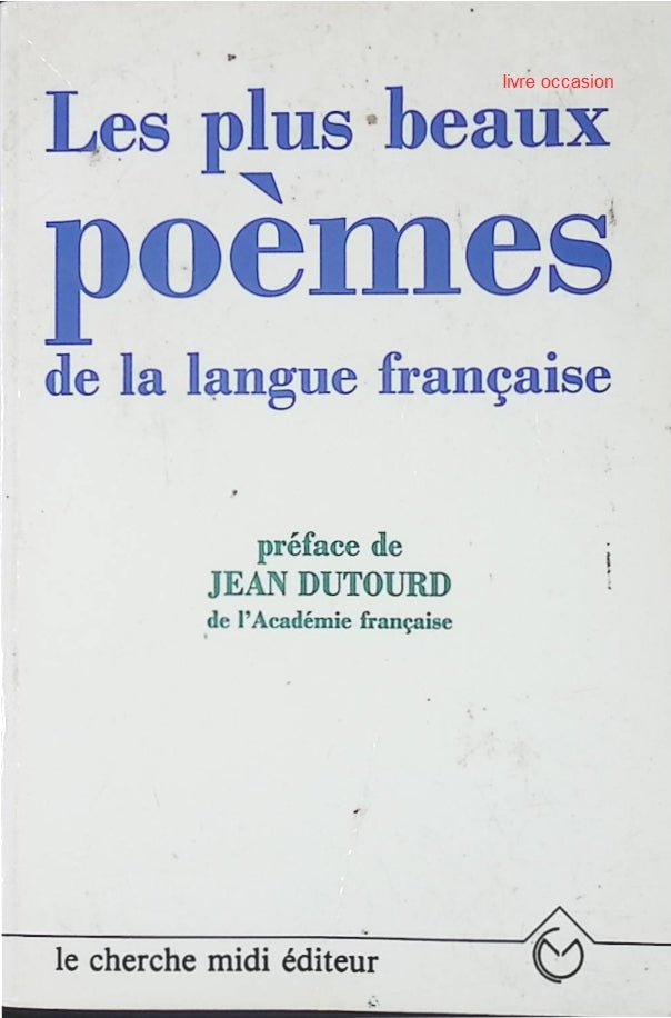 Les plus beaux poèmes de la langue française - Jean Orizet - Livre