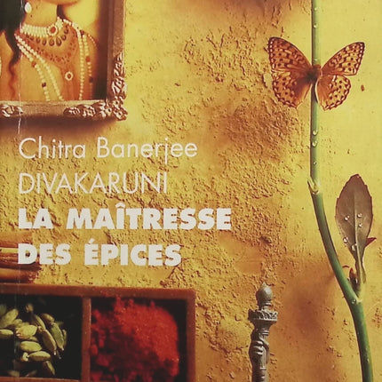 La Maîtresse des épices - Chitra Banerjee Divakaruni - livre