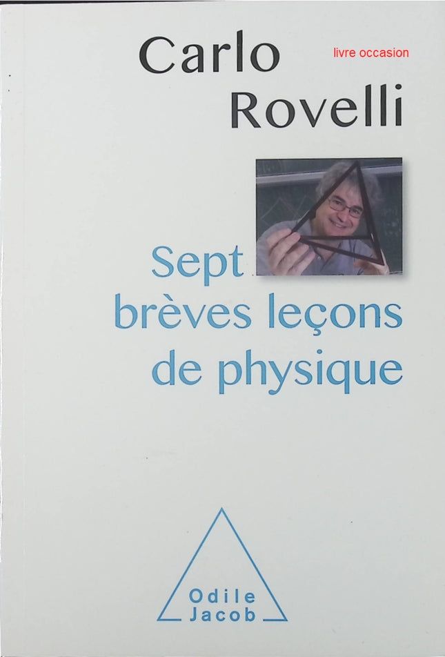 Sept brèves leçons de physique - Carlo Rovelli - livre