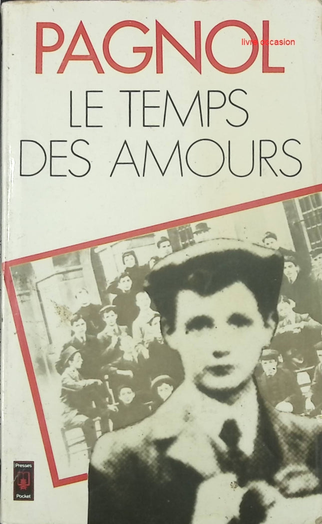Le Temps des amours - Marcel Pagnol - livre