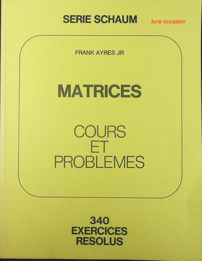 Matrices - Cours Et Problèmes - Frank Jr Ayres - livre