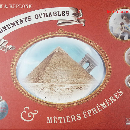 Monuments durables et métiers éphémères - de France et du reste du monde - Plonk & Replonk - Livre