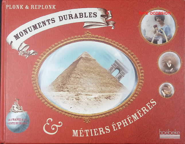 Monuments durables et métiers éphémères - de France et du reste du monde - Plonk & Replonk - Livre