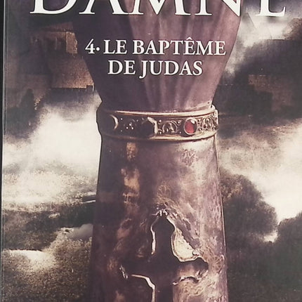 Damné - tome 4 - Le baptême de Judas - Hervé Gagnon - Livre