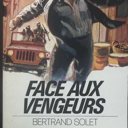 Face aux vengeurs - Bertrand Solet - Livre