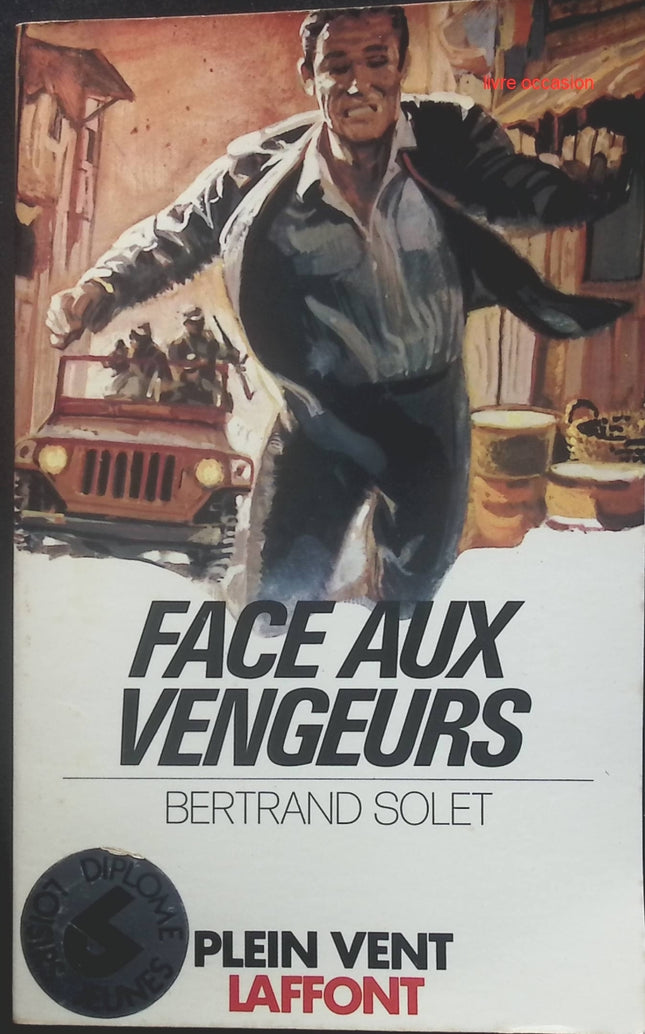 Face aux vengeurs - Bertrand Solet - Livre