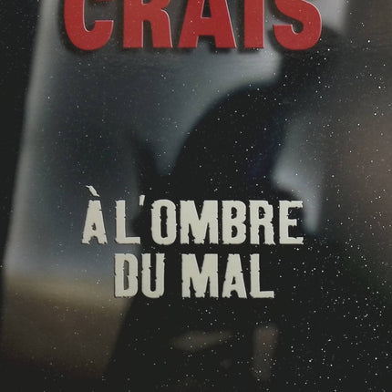 À l'Ombre du Mal - Robert Crais - Livre