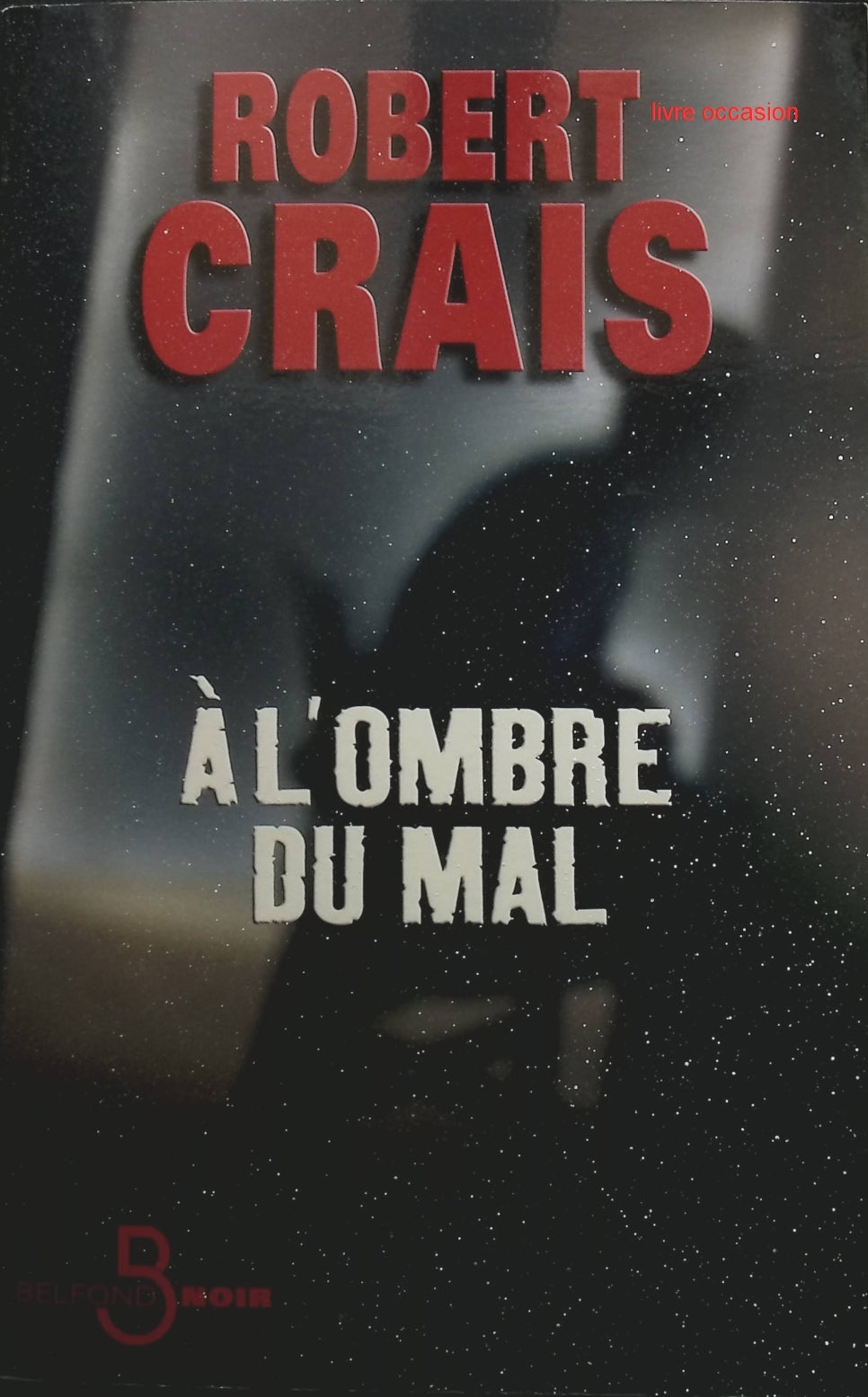 À l'Ombre du Mal - Robert Crais - Livre