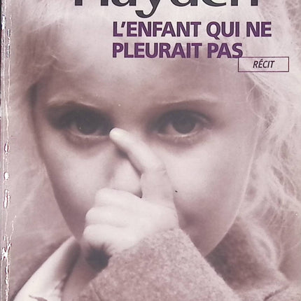 L'enfant qui ne pleurait pas - Torey Hayden - Livre