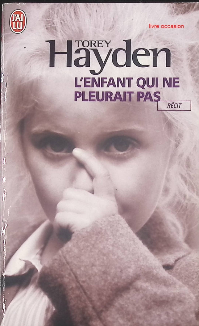 L'enfant qui ne pleurait pas - Torey Hayden - Livre