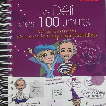 Le défi des 100 jours ! Cahier d'exercices pour vivre la magie quotidien en 100 jours - Lilou Macé Arnaud Riou - livre