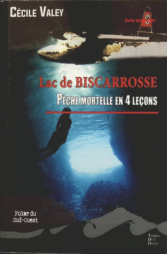 Lac de Biscarrosse - Pêche mortelle en 4 leçons - Cécile Valey - livre