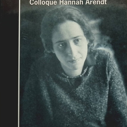 Politique et pensée - Colloque Hannah Arendt - Hannah Arendt - Livre