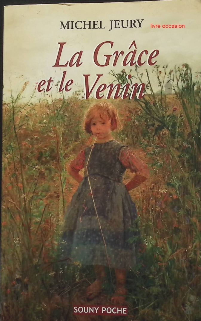 La grâce et le venin - Michel Jeury - livre