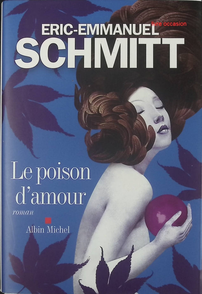 Le poison d'amour - Éric-Emmanuel Schmitt - livre