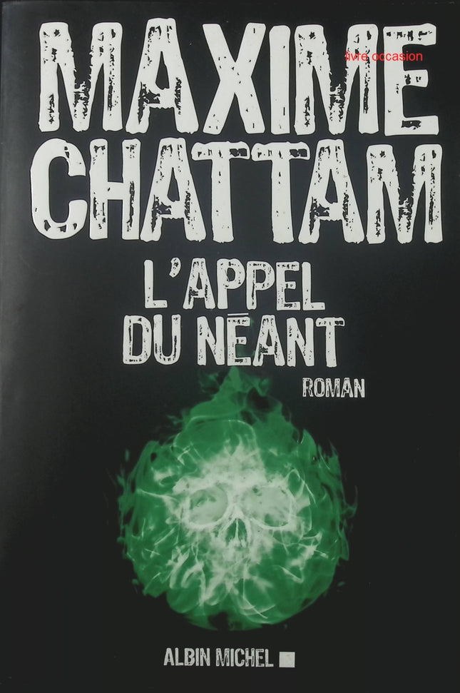 L'appel du néant - Maxime Chattam - livre