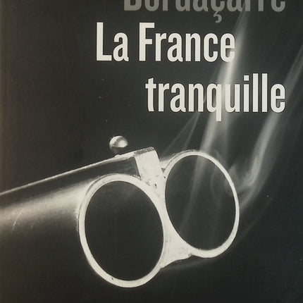La France tranquille - Olivier Bordaçarre - Livre