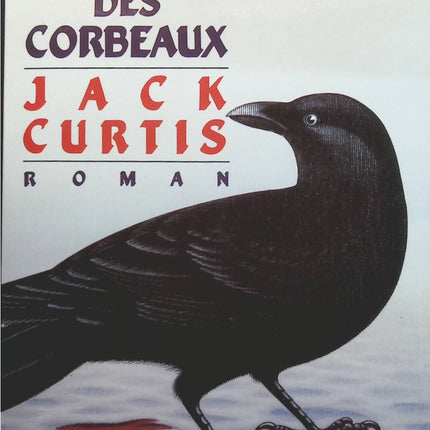 Le parlement des corbeaux - Jack Curtis - livre