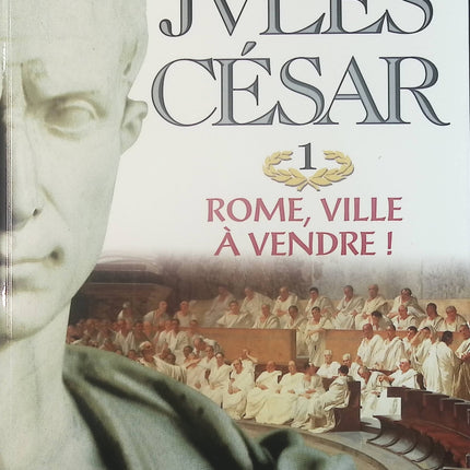 Jules César, tome 1 : Rome, ville à vendre - Roger Caratini - Livre