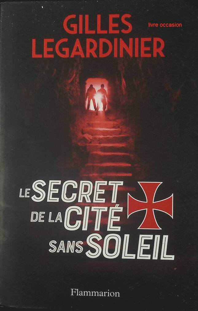 Le secret de la cité sans soleil - Gilles Legardinier - livre