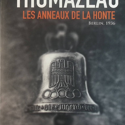 Les anneaux de la honte - François Thomazeau - Livre