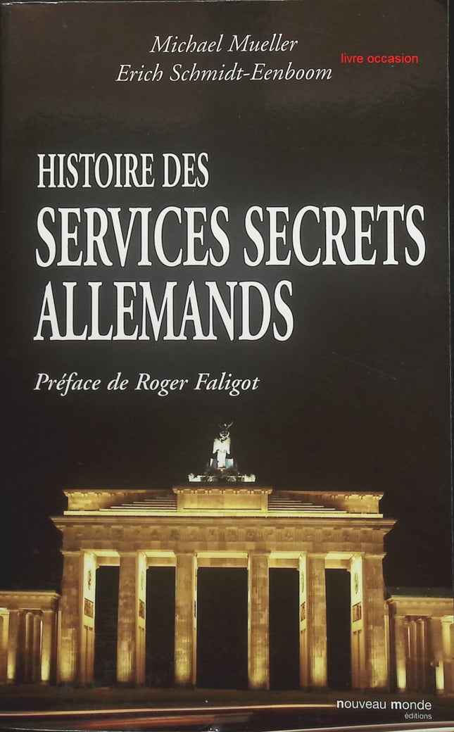 Histoire des services secrets allemands - Michael Mueller Erich Schmidt-Eenboom - Livre
