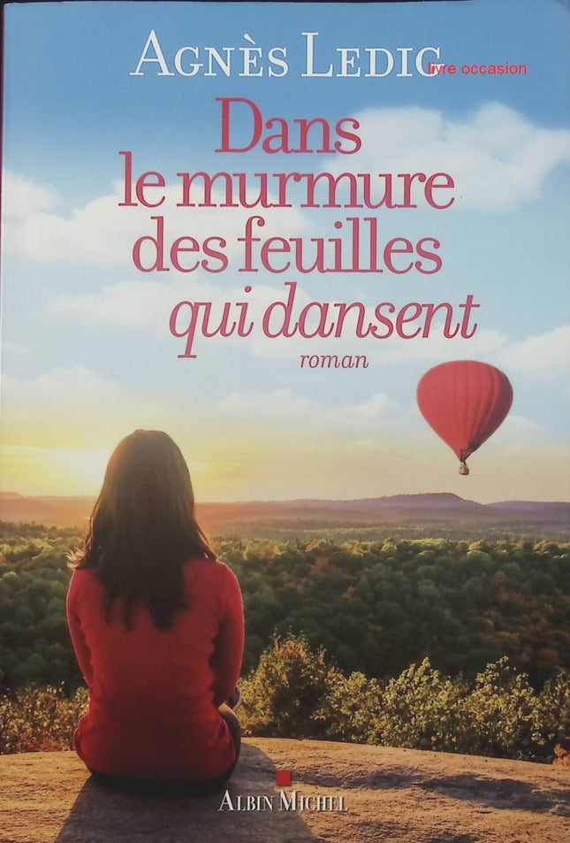 Dans le murmure des feuilles qui dansent - Agnès Ledig - livre