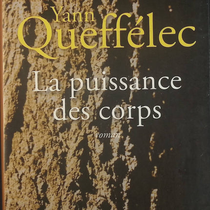 La puissance des corps - Yann Queffélec - Livre