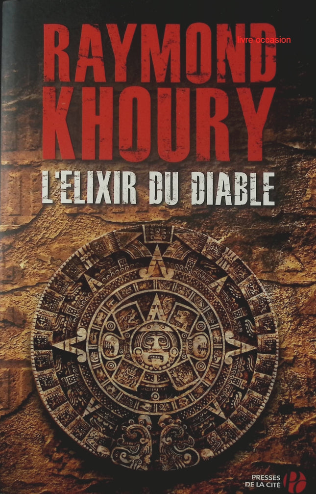 L'élixir du diable - Raymond Khoury - livre