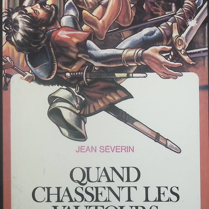 Quand chassent les vautours - Jean Séverin - Livre