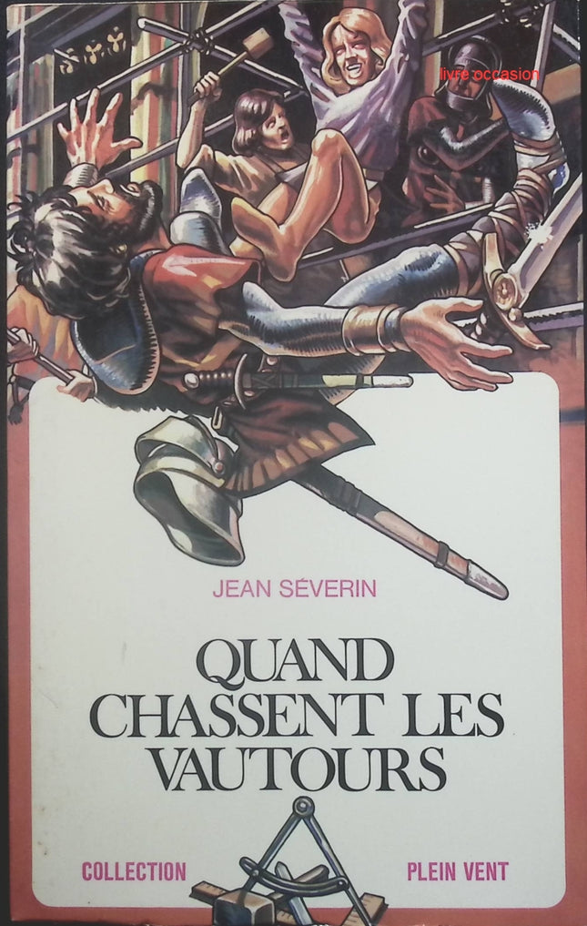 Quand chassent les vautours - Jean Séverin - Livre