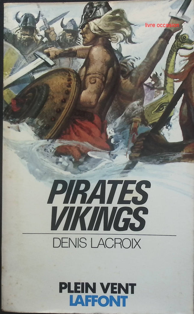 Pirates Vikings - Denis Lacroix - Livre