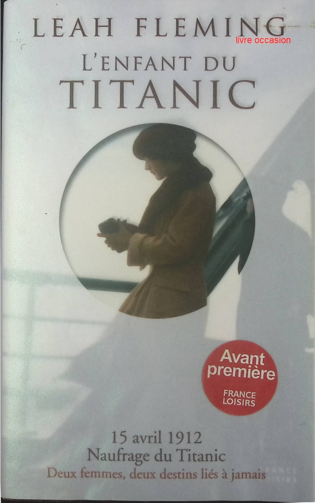 L’enfant du Titanic – Roman historique émouvant inspiré du célèbre naufrage – Leah Fleming - livre