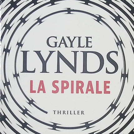 La spirale - Gayle Lynds - Livre