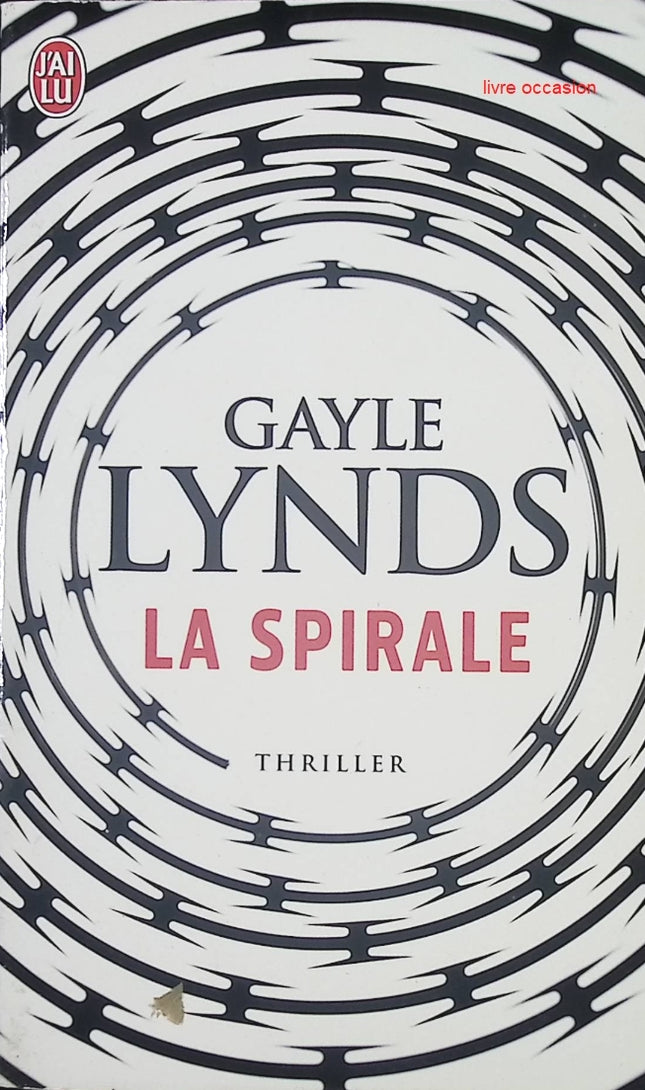 La spirale - Gayle Lynds - Livre