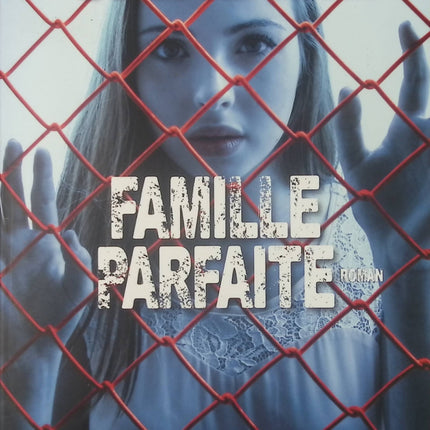 Famille parfaite - Lisa Gardner - livre
