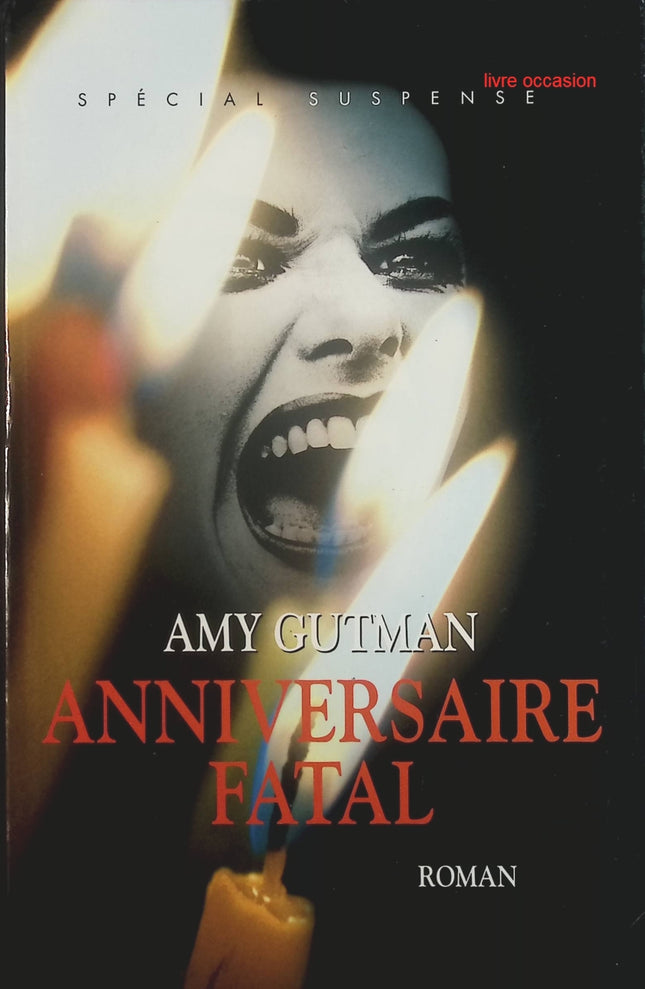 Anniversaire fatal - Amy Gutman - Livre