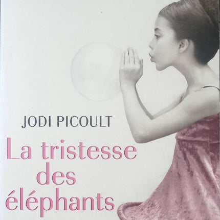 La tristesse des éléphants - Jodi Picoult - Livre