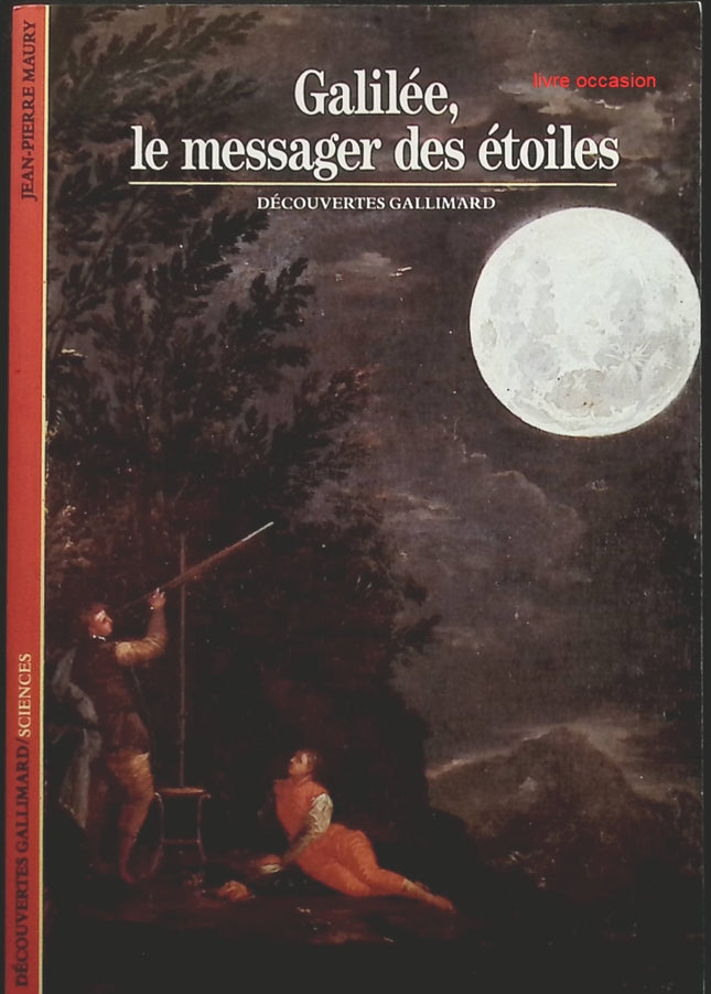 Galilée, le messager des étoiles - Jean-Pierre Maury - livre