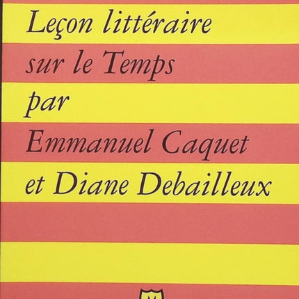 Leçon littéraire sur le temps - Emmanuel Caquet, Diane Debailleux - livre