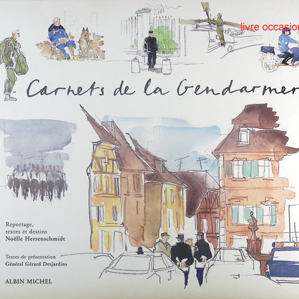 Les carnets de la gendarmerie - Noëlle Herrenschmidt - Livre