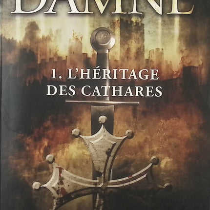 Damné - tome 1 - L'héritage des Cathares - Hervé Gagnon - Livre