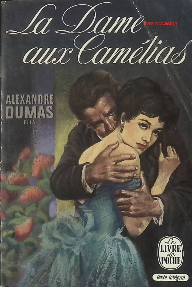 La Dame aux camélias - Alexandre Dumas fils - Livre